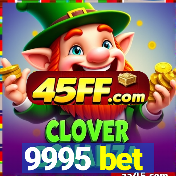 9995 bet